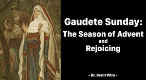 Gaudete Sunday: The Season of Advent and Rejoicing