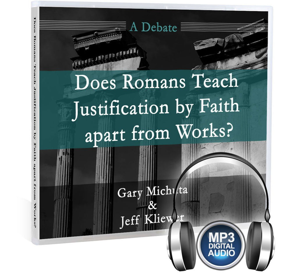 A debate on whether or not the Book of Romans teach justification by faith alone MP3