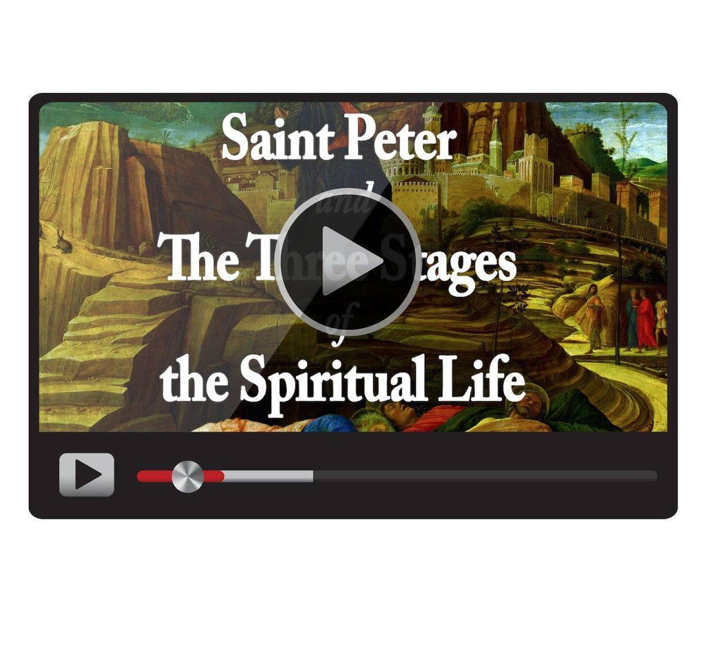 Saint Peter and The Three Stages of the Spiritual Life-Catholic Productions