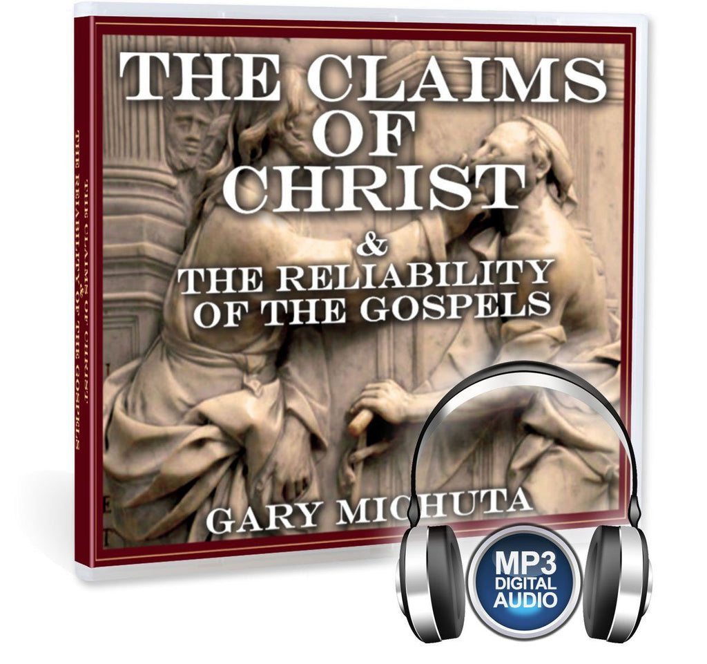Are the claims about Jesus reliable and how do we know, with Gary Michuta on MP3.