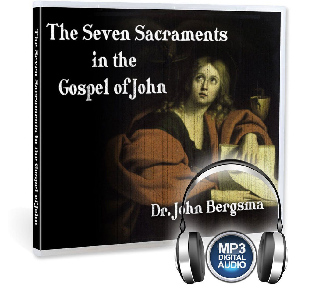 Dr. John Bergsma shows how the Apostle John has strewn the seven sacraments throughout his gospel (MP3).