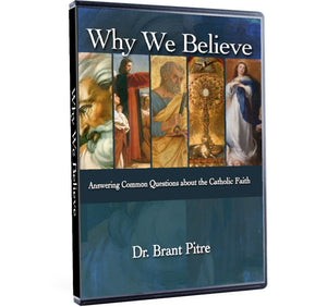 Why We Believe: Answering Common Questions about the Catholic Faith-Catholic Productions