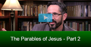 The Parables of Jesus - Part 2