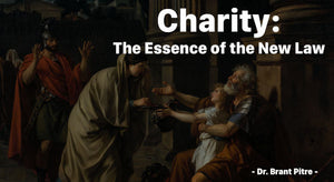 Charity: The Essence of the New Law