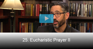 25. Eucharistic Prayer II