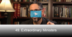 49. Extraordinary Ministers