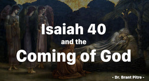 Isaiah 40 and the Coming of God