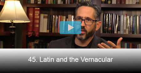 45. Latin and the Vernacular