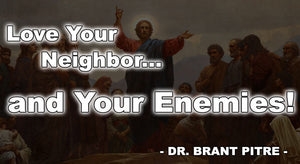 Love your neighbor and enemies: The Beatitudes