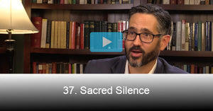 37. Sacred Silence