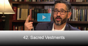 42. Sacred Vestments