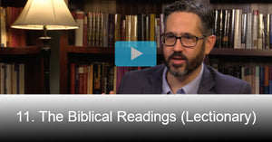 11. The Biblical Readings (Lectionary)