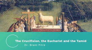 The Crucifixion, the Eucharist and the Tamid