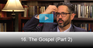 16. The Gospel Reading (Part 2)