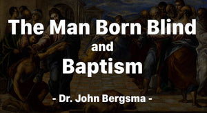 The Man Born Blind and Baptism