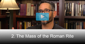 2. The Mass of the Roman Rite