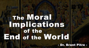 The Moral Implications of the End of the World