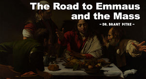 The Road to Emmaus and the Mass