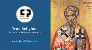 Spiritual but Not Religious: True Religion in James 1