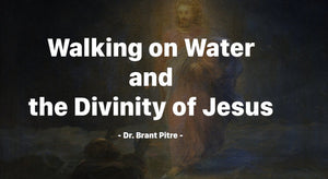 Walking on Water and the Divinity of Jesus