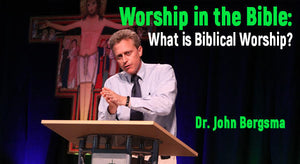 Worship in the Bible: What is Biblical Worship?