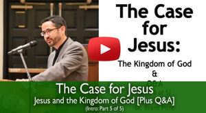 Jesus and the Kingdom of God: The Case for Jesus