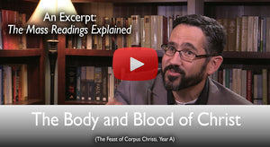 The Body and Blood of Christ: The Mass Readings Explained Excerpt