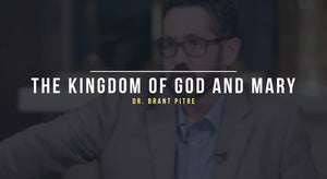 The Kingdom of God and Mary