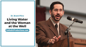 Living Water and the Woman at the Well