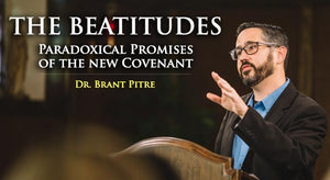 The Beatitudes with Dr. Brant Pitre