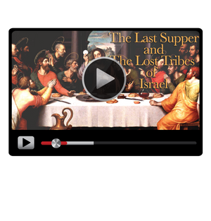 The Last Supper and the Lost Tribes of Israel