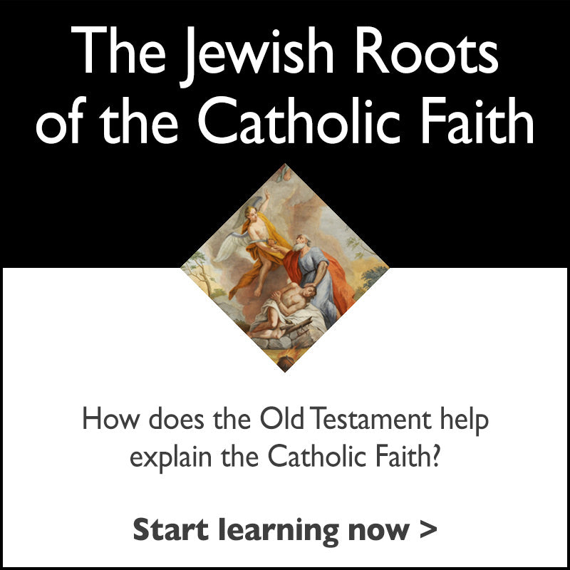 Jewish Roots of the Catholic Faith