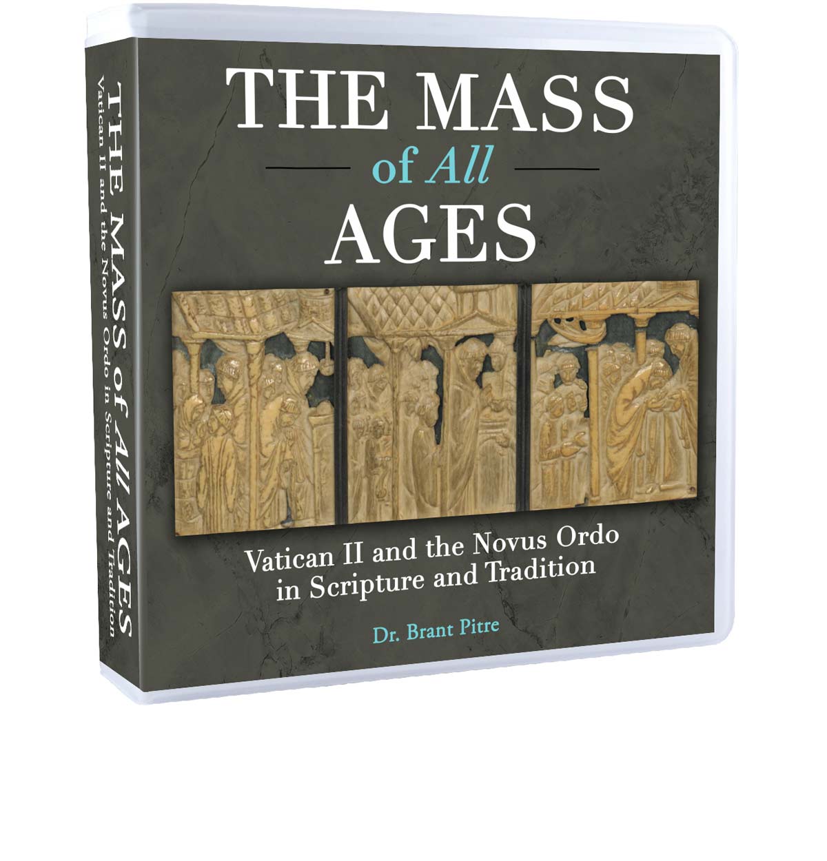 The Mass of All Ages: Vatican II and the Novus Ordo in Scripture and Tradition