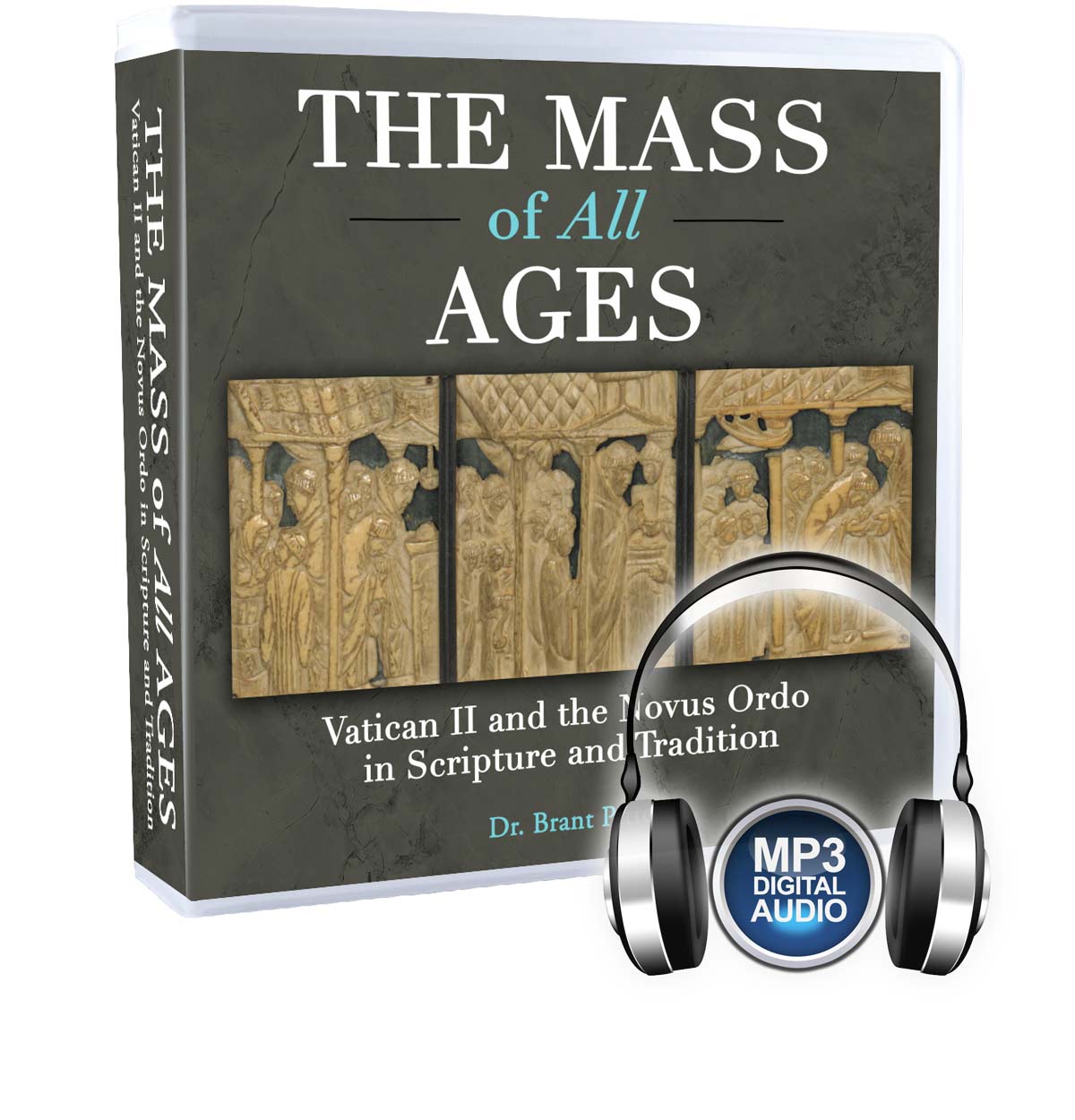 The Mass of All Ages: Vatican II and the Novus Ordo in Scripture and Tradition
