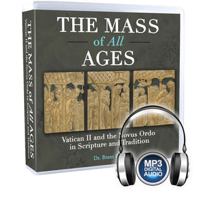 The Mass of All Ages: Vatican II and the Novus Ordo in Scripture and Tradition