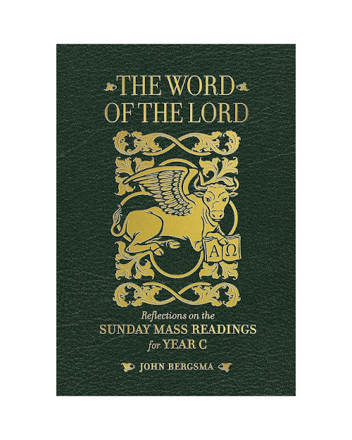 The Word of the Lord: Reflections on the Sunday Mass Readings for Year C (Signed by Dr. Bergsma)