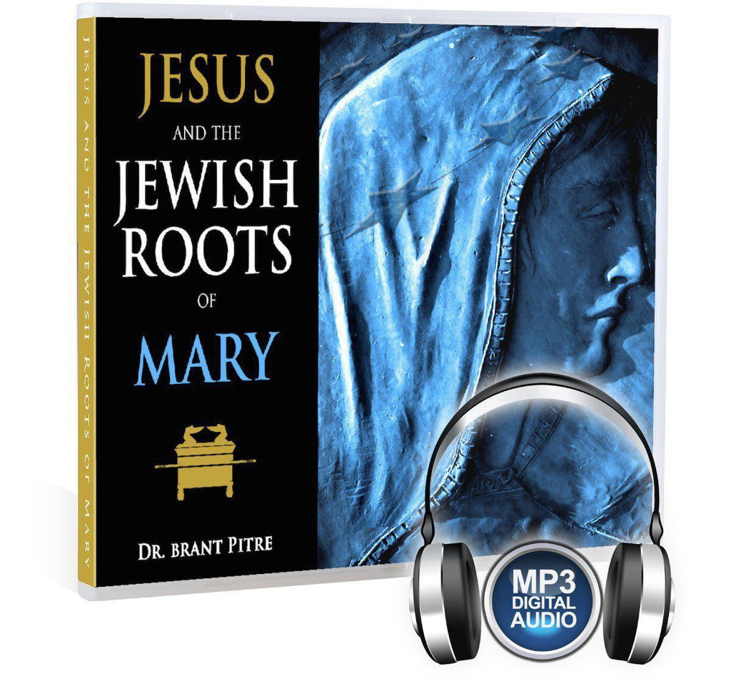 Jesus and the Jewish Roots of Mary MP3