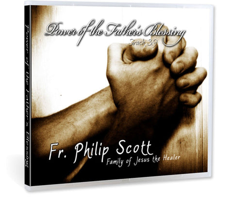 Fr. Philip Scott of the Family of Jesus the Healer emphasizes the importance of the Father in the Family in these presentations on CD.