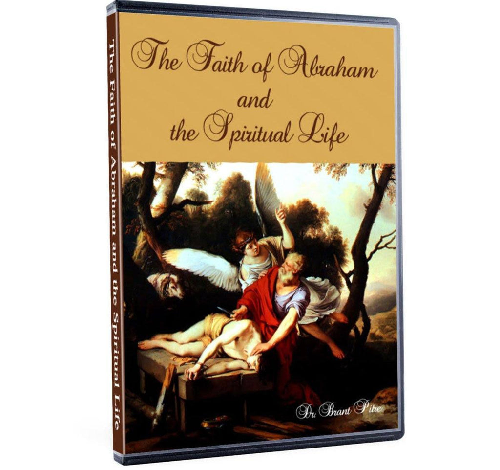 The call of Abraham, the sacrifice of Isaac, and the three stages of the spiritual life for Abraham (DVD)