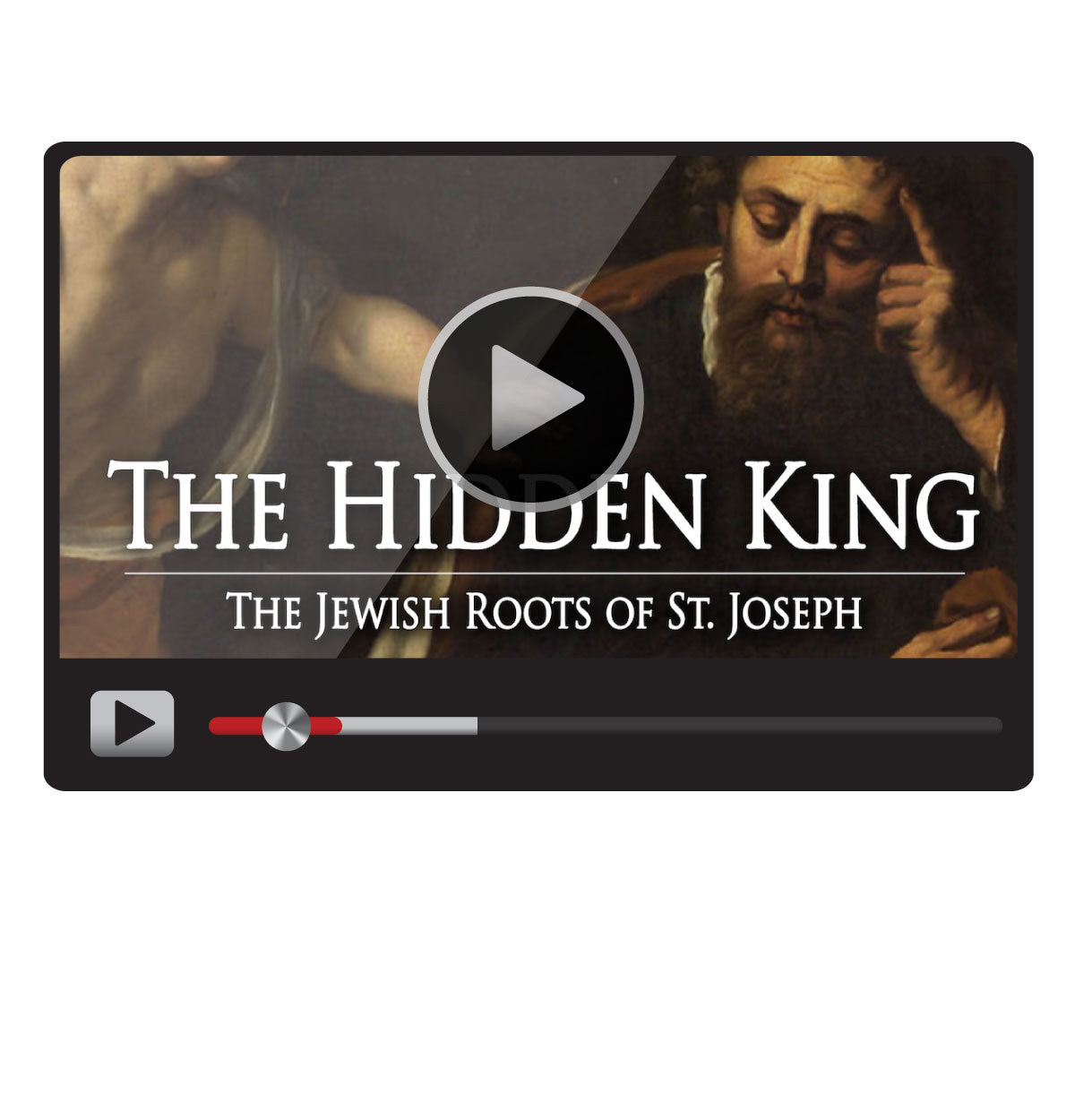 The Hidden King: The Jewish Roots of St. Joseph