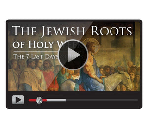 The Jewish Roots of Holy Week: The 7 Last Days of Jesus-Catholic Productions