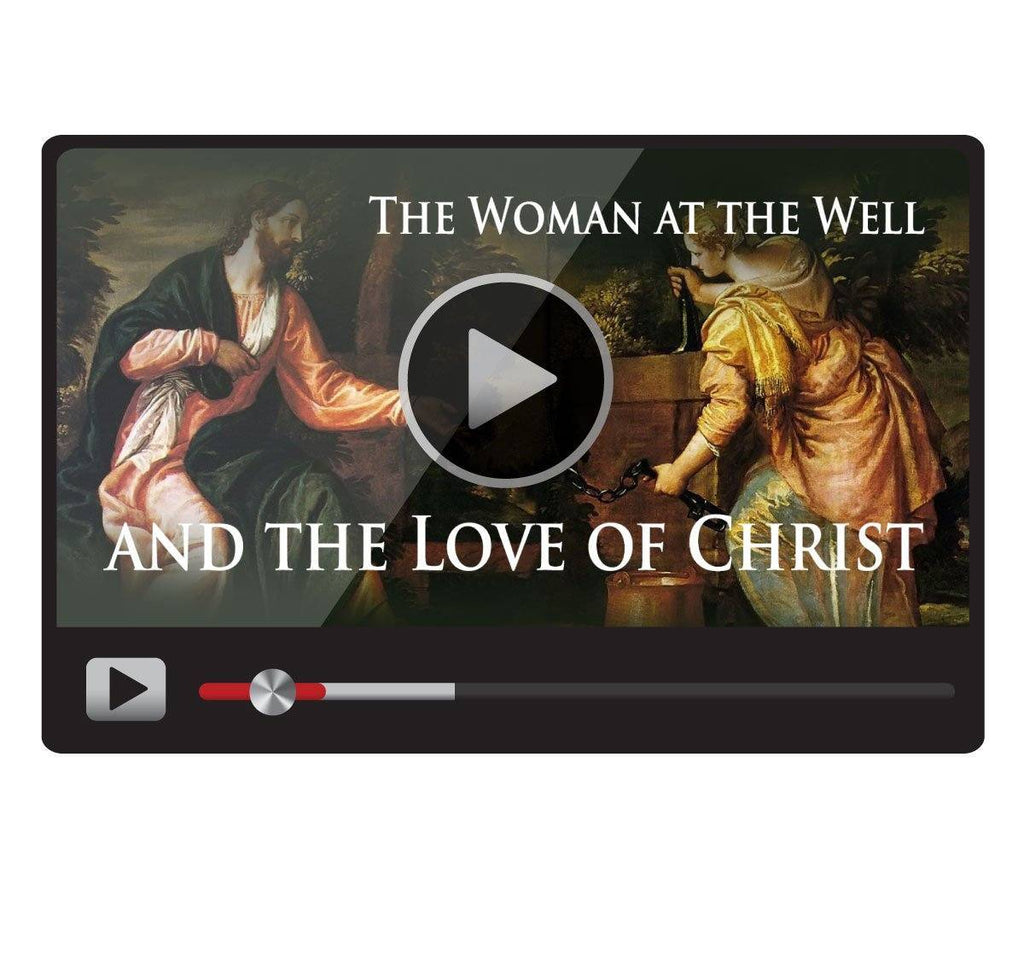 The Woman at the Well and the Love of Christ-Catholic Productions