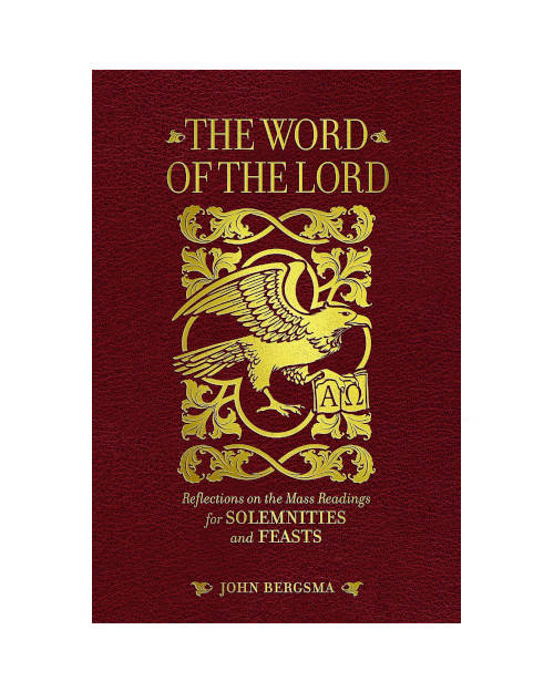 The Word of the Lord: Reflections on the Mass Readings for Solemnities and Feasts (Signed by Dr. Bergsma)
